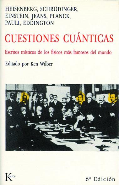 CUESTIONES CUANTICAS.ESCRITOS MISTICOS DE LOS FISICOS MAS FAMOSOS DEL MUNDO | 9788472451728 | HEISENBERG,W. | Llibreria Geli - Llibreria Online de Girona - Comprar llibres en català i castellà