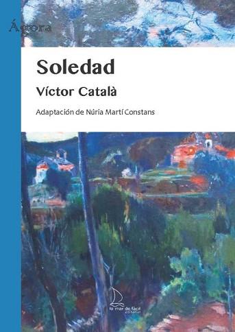 SOLEDAD | 9788418378775 | CATALÀ,VÍCTOR | Llibreria Geli - Llibreria Online de Girona - Comprar llibres en català i castellà