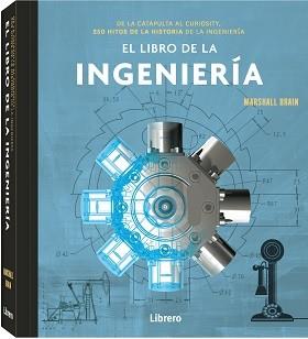 EL LIBRO DE LA INGENIERIA | 9789463595568 | BRAIN,MARSHALL | Llibreria Geli - Llibreria Online de Girona - Comprar llibres en català i castellà