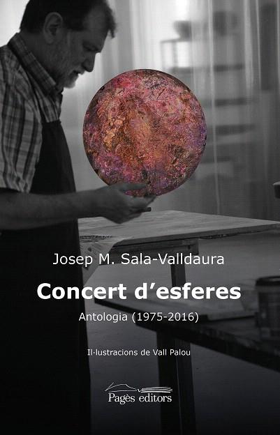 CONCERT D'ESFERES.ANTOLOGIA (1975-2016) | 9788499758336 | SALA-VALLDAURA,JOSEP MARIA | Llibreria Geli - Llibreria Online de Girona - Comprar llibres en català i castellà