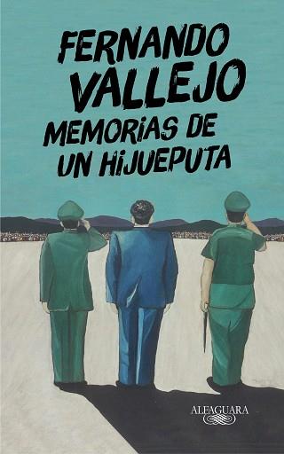 MEMORIAS DE UN HIJUEPUTA | 9788420438863 | VALLEJO,FERNANDO | Llibreria Geli - Llibreria Online de Girona - Comprar llibres en català i castellà