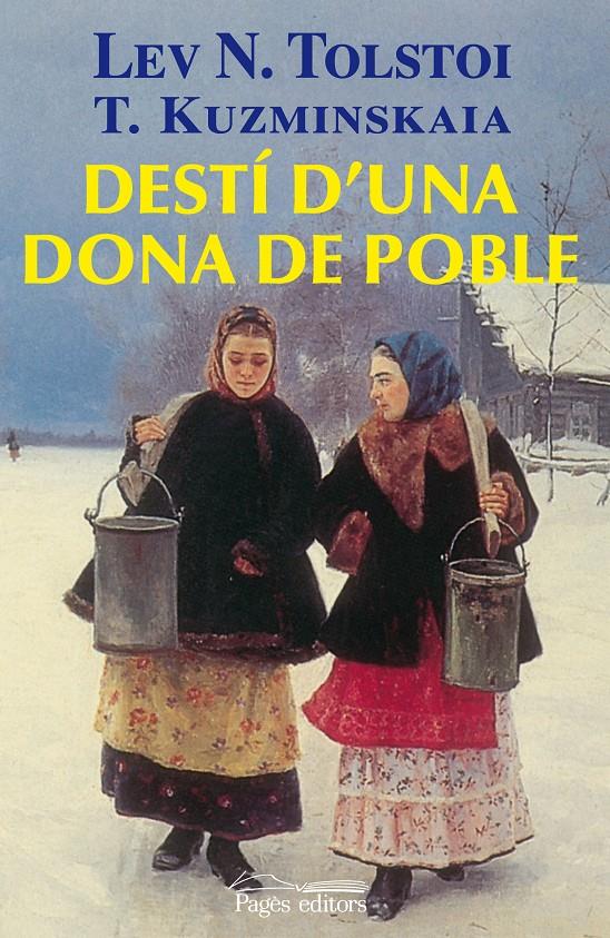 DESTI D'UNA DONA DE POBLE | 9788497799805 | TOLSTOI,LEV N./KUZMINSKAIA,T. | Libreria Geli - Librería Online de Girona - Comprar libros en catalán y castellano