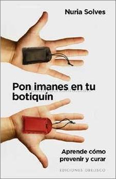 PON IMANES EN TU BOTIQUÍN | 9788491110613 | SOLVES FIGUERAS,NURIA | Llibreria Geli - Llibreria Online de Girona - Comprar llibres en català i castellà
