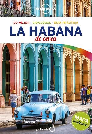 LA HABANA(LONELY PLANET DE CERCA.EDICION 2018) | 9788408177593 | SAINSBURY, BRENDAN | Llibreria Geli - Llibreria Online de Girona - Comprar llibres en català i castellà
