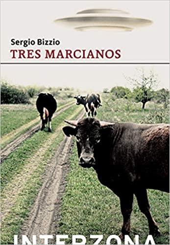 TRES MARCIANOS | 9789877900194 | BIZZIO,SERGIO | Llibreria Geli - Llibreria Online de Girona - Comprar llibres en català i castellà