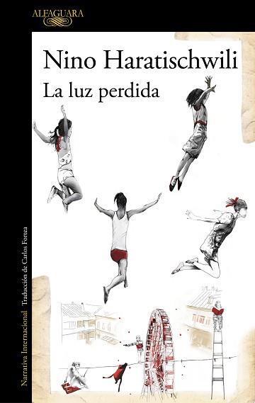 LA LUZ PERDIDA | 9788420463957 | HARATISCHWILI,NINO | Llibreria Geli - Llibreria Online de Girona - Comprar llibres en català i castellà