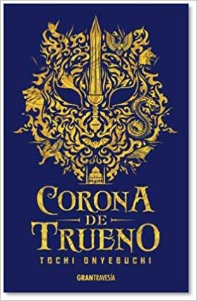 CORONA DE TRUENO | 9788494841453 | ONYEBUCHI,TOCHI | Llibreria Geli - Llibreria Online de Girona - Comprar llibres en català i castellà