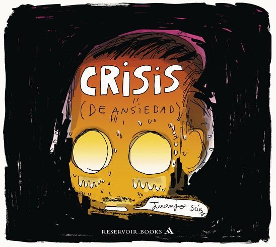 CRISIS (DE ANSIEDAD) | 9788439727927 | SÁEZ,JUANJO | Llibreria Geli - Llibreria Online de Girona - Comprar llibres en català i castellà