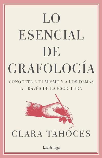 LO ESENCIAL DE GRAFOLOGÍA | 9788419164544 | TAHOCES,CLARA | Llibreria Geli - Llibreria Online de Girona - Comprar llibres en català i castellà