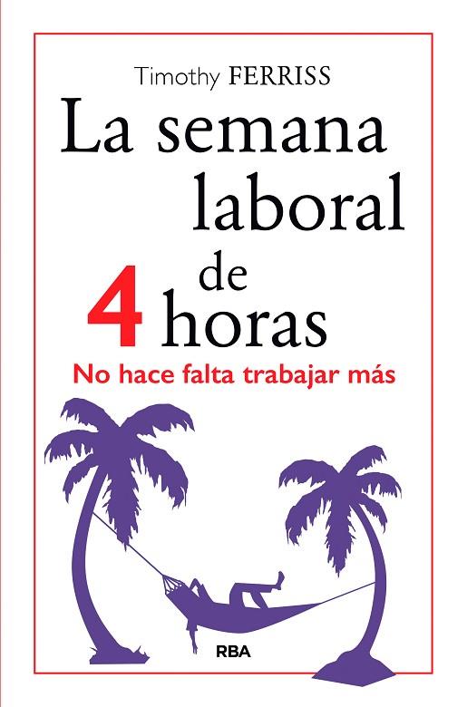 LA SEMANA LABORAL DE 4 HORAS | 9788490567470 | FERRISS,TIMOTHY | Llibreria Geli - Llibreria Online de Girona - Comprar llibres en català i castellà
