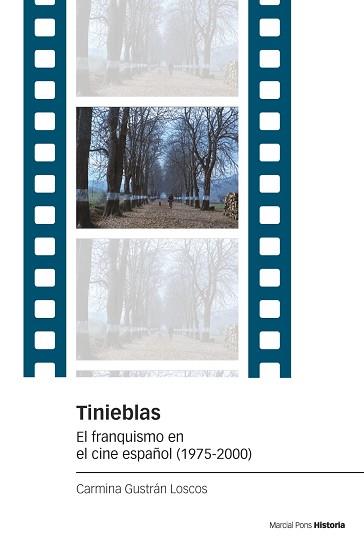 TINIEBLAS.EL FRANQUISMO EN EL CINE ESPAÑOL(1975-2000) | 9788418752193 | GUSTRÁN LOSCOS,CARMINA | Llibreria Geli - Llibreria Online de Girona - Comprar llibres en català i castellà