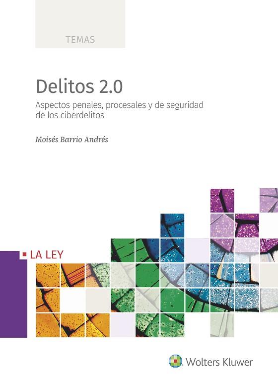 DELITOS 2.0 ASPECTOS PENALES,PROCESALES Y DE SEGURIDAD DE LOS CIBERDELITOS | 9788490207437 | BARRIO ANDRÉS,MOISÉS | Llibreria Geli - Llibreria Online de Girona - Comprar llibres en català i castellà