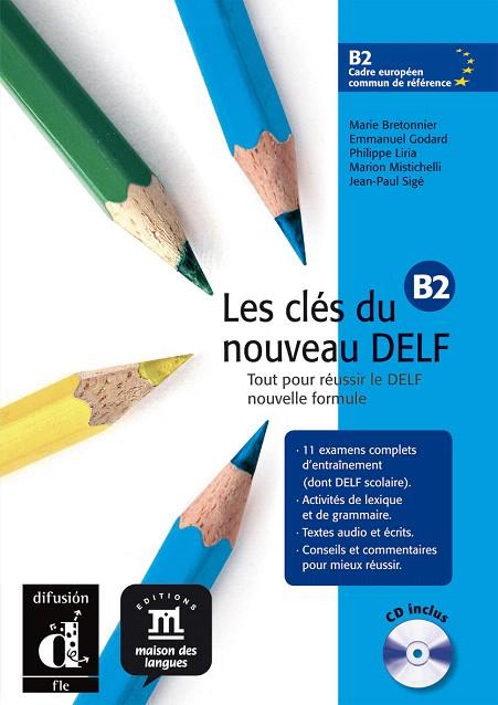 LES CLÉS DU NOUVEAU DELF (B2) CD INCLUS | 9788484434290 | BRETONNIER,MARIE/GODARD,EMMANUEL/LIRIA,PHILIPPE/MISTICHELLI,MARION/SIGÉ,JEAN-PAUL | Llibreria Geli - Llibreria Online de Girona - Comprar llibres en català i castellà