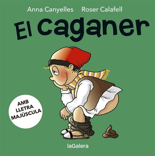 EL CAGANER | 9788424665586 | CANYELLES,ANNA/CALAFELL,ROSER | Llibreria Geli - Llibreria Online de Girona - Comprar llibres en català i castellà