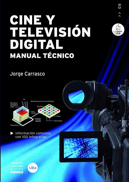 CINE Y TELEVISION DIGITAL.MANUAL TECNICO | 9788447534579 | CARRASCO,JORGE | Llibreria Geli - Llibreria Online de Girona - Comprar llibres en català i castellà