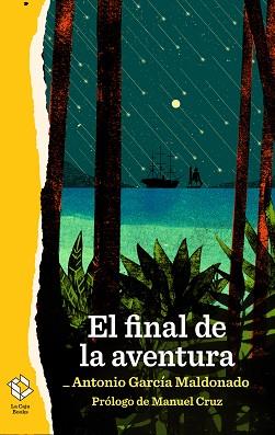 EL FINAL DE LA AVENTURA | 9788417496388 | GARCÍA MALDONADO,ANTONIO | Llibreria Geli - Llibreria Online de Girona - Comprar llibres en català i castellà