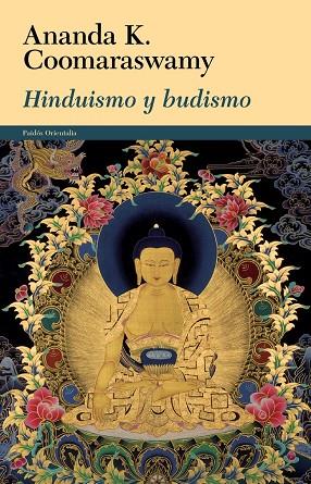 HINDUISMO Y BUDISMO | 9788449328572 | COOMARASWAMY,ANANDA K. | Llibreria Geli - Llibreria Online de Girona - Comprar llibres en català i castellà