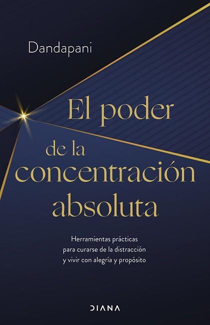 EL PODER DE LA CONCENTRACIÓN ABSOLUTA | 9788411190954 | DANDAPANI | Llibreria Geli - Llibreria Online de Girona - Comprar llibres en català i castellà