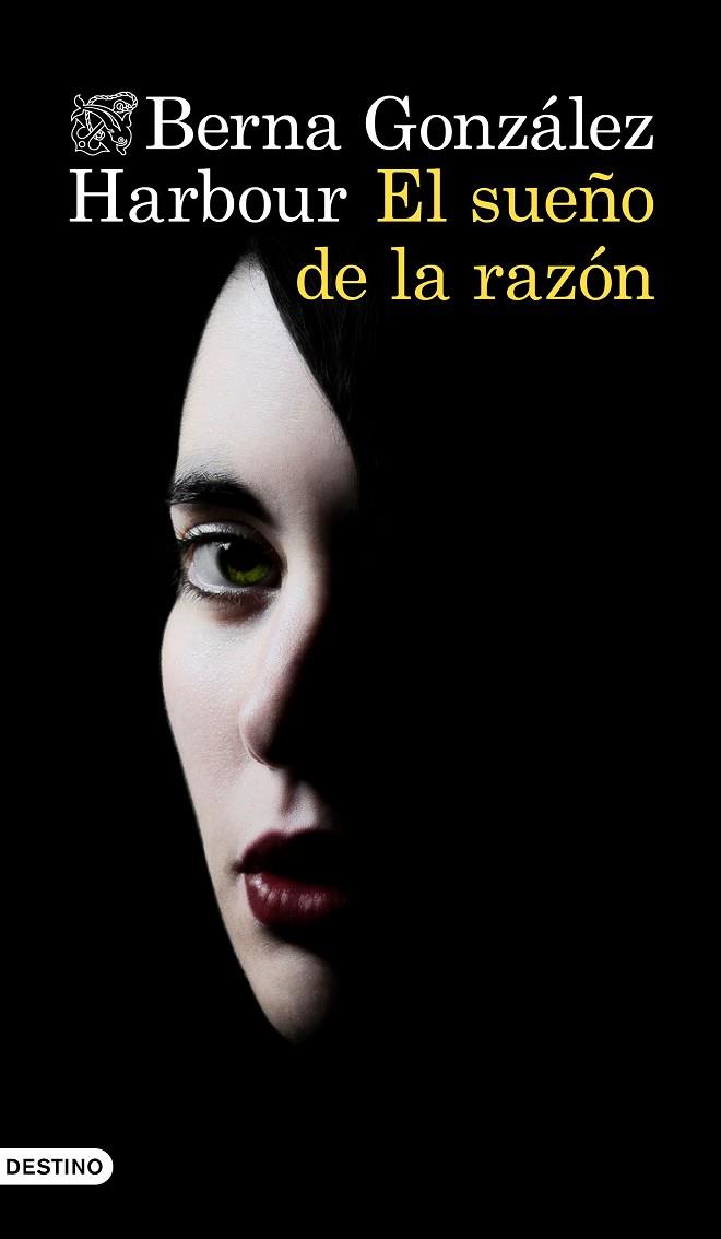EL SUEÑO DE LA RAZÓN | 9788423355310 | GONZÁLEZ HARBOUR,BERNA | Llibreria Geli - Llibreria Online de Girona - Comprar llibres en català i castellà