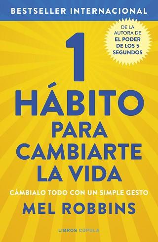1 HÁBITO PARA CAMBIARTE LA VIDA | 9788448029098 | ROBBINS,MEL | Llibreria Geli - Llibreria Online de Girona - Comprar llibres en català i castellà
