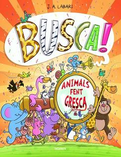 BUSCA!ANIMALS FENT GRESCA | 9788424666293 | LABARI, JOSE | Llibreria Geli - Llibreria Online de Girona - Comprar llibres en català i castellà