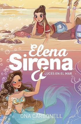 LUCES EN EL MAR(SERIE ELENA SIRENA 4) | 9788420440200 | CARBONELL,ONA | Llibreria Geli - Llibreria Online de Girona - Comprar llibres en català i castellà