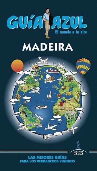 MADEIRA(GUIA AZUL.EDICION 2017) | 9788416766789 | MONREAL,MANUEL | Llibreria Geli - Llibreria Online de Girona - Comprar llibres en català i castellà