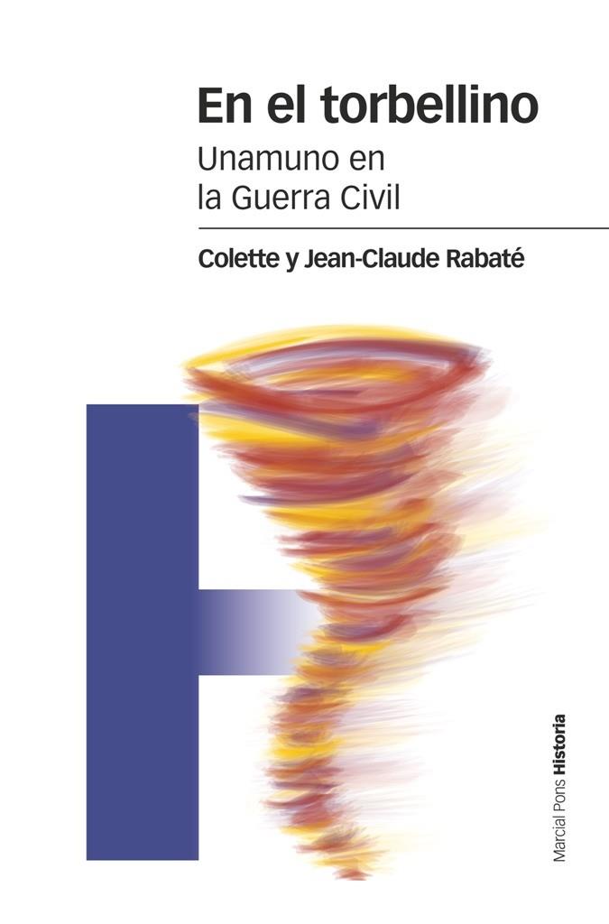 EN EL TORBELLINO.UNAMUNO EN LA GUERRA CIVIL | 9788416662210 | RABATÉ,COLETTE/RABATÉ,JEAN-CLAUDE | Llibreria Geli - Llibreria Online de Girona - Comprar llibres en català i castellà