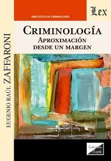 CRIMINOLOGIA.APROXIMACION DESDE UN MARGEN | 9789564072272 | ZAFFARONI,EUGENIO RAUL | Llibreria Geli - Llibreria Online de Girona - Comprar llibres en català i castellà