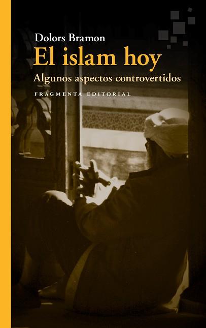 EL ISLAM HOY.ALGUNOS ASPECTOS CONTROVERTIDOS | 9788417796105 | BRAMON,DOLORS | Llibreria Geli - Llibreria Online de Girona - Comprar llibres en català i castellà