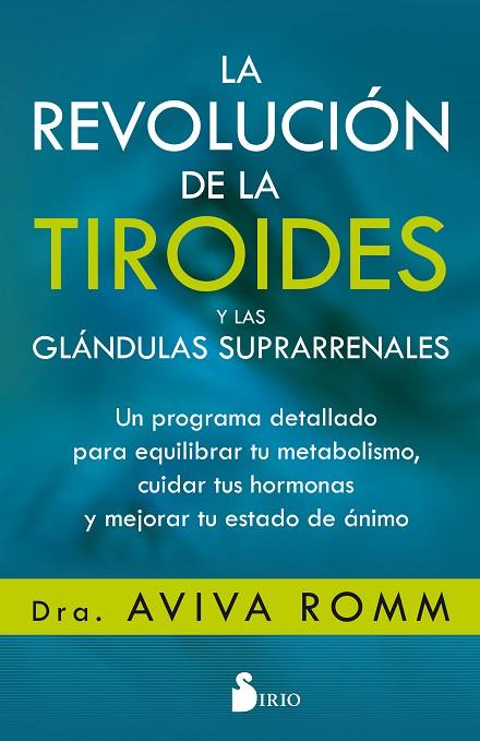 LA REVOLUCIÓN DE LA TIROIDES Y LAS GLÁNDULAS SUPRARRENALES | 9788417399139 | ROMM,AVIVA | Llibreria Geli - Llibreria Online de Girona - Comprar llibres en català i castellà