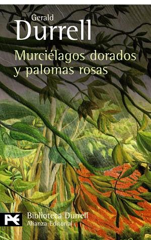 MURCIELAGOS DORADOS Y PALOMAS ROSAS | 9788420663371 | DURRELL,GERALD | Llibreria Geli - Llibreria Online de Girona - Comprar llibres en català i castellà