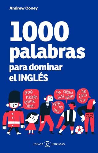 1000 PALABRAS PARA DOMINAR EL INGLÉS | 9788467059441 | CONEY, ANDREW | Llibreria Geli - Llibreria Online de Girona - Comprar llibres en català i castellà