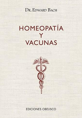 HOMEOPATÍA Y VACUNAS | 9788491117926 | BACH,EDWARD | Llibreria Geli - Llibreria Online de Girona - Comprar llibres en català i castellà