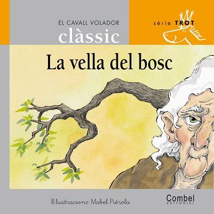 LA VELLA DEL BOSC | 9788478647729 | GRAU,ANNA:PIEROLA,MABEL | Llibreria Geli - Llibreria Online de Girona - Comprar llibres en català i castellà