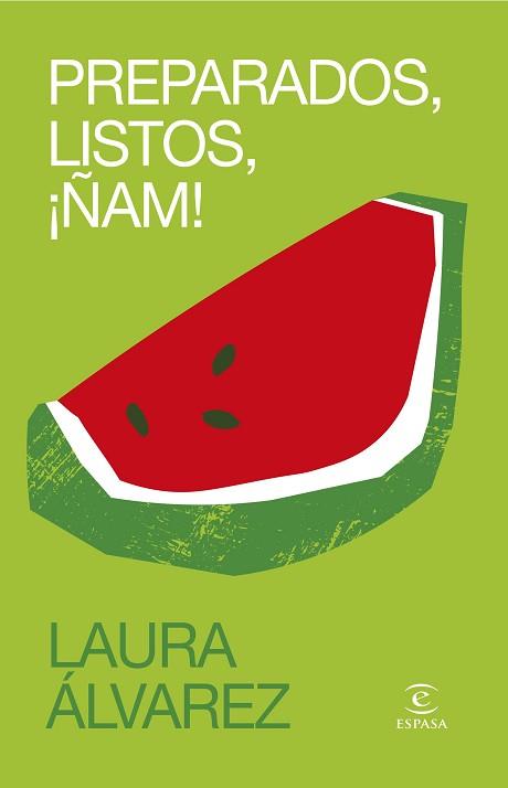 PREPARADOS,LISTOS,¡ÑAM! | 9788467066098 | LAURA ÁLVAREZ (LA PEDIATRA LAURA) | Llibreria Geli - Llibreria Online de Girona - Comprar llibres en català i castellà