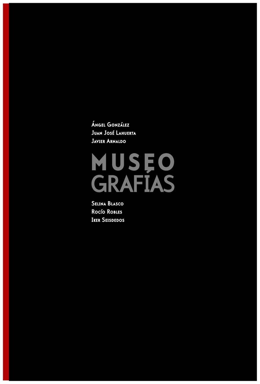 MUSEOGRAFÍAS | 9788494127083 | GONZÁLEZ GARCÍA, ÁNGEL/LAHUERTA, JUAN JOSÉ/ARNALDO ALCUBILLA, JAVIER/BLASCO, SELINA/ROBLES, ROCÍO/SE | Libreria Geli - Librería Online de Girona - Comprar libros en catalán y castellano