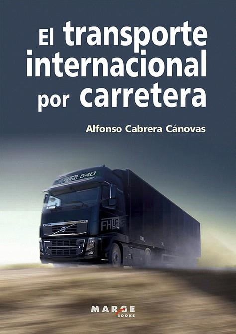 EL TRANSPORTE INTERNACIONAL POR CARRETERA | 9788415340065 | CABRERA CANOVAS,ALFONSO | Llibreria Geli - Llibreria Online de Girona - Comprar llibres en català i castellà