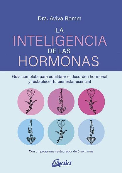 LA INTELIGENCIA DE LAS HORMONAS | 9788484459866 | ROMM, AVIVA | Llibreria Geli - Llibreria Online de Girona - Comprar llibres en català i castellà