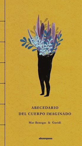 ABECEDARIO DEL CUERPO IMAGINADO | 9788417555207 | BENEGAS ORTIZ,MAR | Llibreria Geli - Llibreria Online de Girona - Comprar llibres en català i castellà