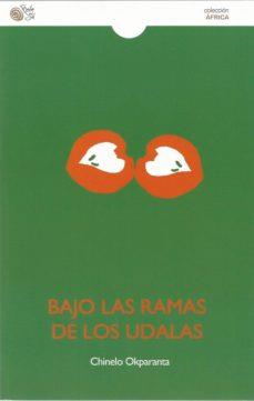 BAJO LAS RAMAS DE LOS UDALAS | 9788417263416 | OKPARANTA,CHINELO | Llibreria Geli - Llibreria Online de Girona - Comprar llibres en català i castellà