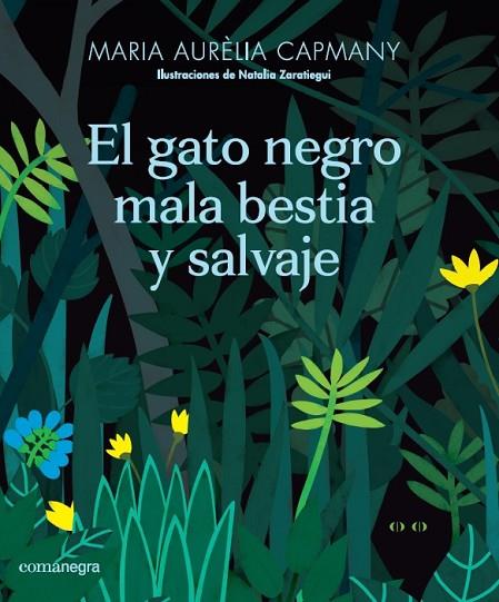 EL GATO NEGRO MALA BESTIA Y SALVAJE | 9788417188665 | CAPMANY,MARIA AURÈLIA | Llibreria Geli - Llibreria Online de Girona - Comprar llibres en català i castellà