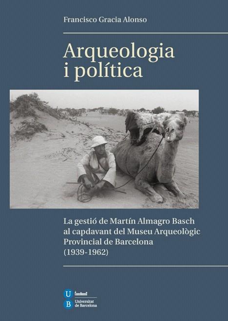 ARQUEOLOGIA I POLITICA | 9788447536283 | GRACIA ALONSO,FRANCISCO | Llibreria Geli - Llibreria Online de Girona - Comprar llibres en català i castellà