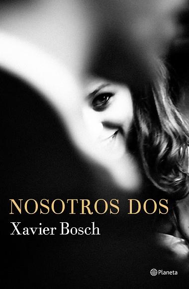 NOSOTROS DOS | 9788408168621 | BOSCH,XAVIER | Llibreria Geli - Llibreria Online de Girona - Comprar llibres en català i castellà
