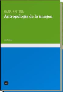 ANTROPOLOGIA DE LA IMAGEN | 9788496859135 | BELTING,HANS | Llibreria Geli - Llibreria Online de Girona - Comprar llibres en català i castellà