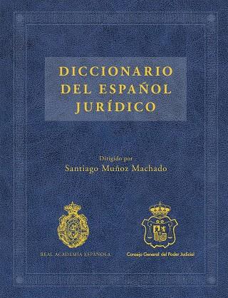 DICCIONARIO DEL ESPAÑOL JURÍDICO | 9788467047301 | SANTIAGO MUÑOZ MACHADO/REAL ACADEMIA ESPAÑOLA/CONSEJO GENERAL DEL PODER JUDICIAL | Llibreria Geli - Llibreria Online de Girona - Comprar llibres en català i castellà