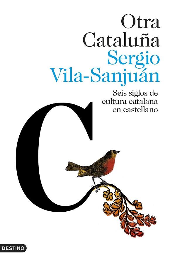 OTRA CATALUÑA.SEIS SIGLOS DE CULTURA CATALANA EN CASTELLANA | 9788423354313 | VILA-SANJUÁN,SERGIO | Llibreria Geli - Llibreria Online de Girona - Comprar llibres en català i castellà
