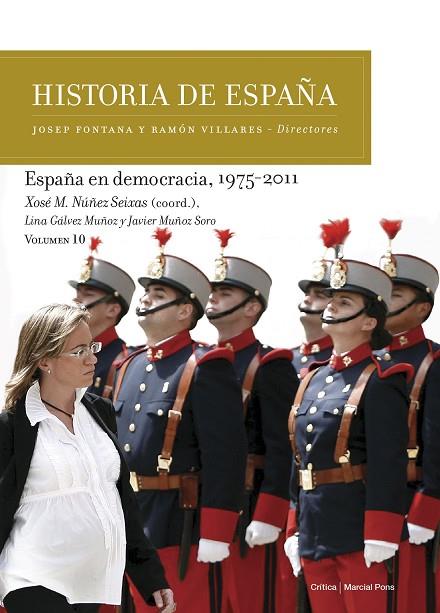 HISTORIA DE ESPAÑA-10.ESPAÑA EN DEMOCRACIA(1975-2011) | 9788417067298 | NÚÑEZ SEIXAS,XOSÉ M./GÁLVEZ MUÑOZ,LINA/MUÑOZ SORO,JAVIER | Llibreria Geli - Llibreria Online de Girona - Comprar llibres en català i castellà