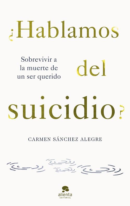 HABLAMOS DEL SUICIDIO? | 9788413442594 | SÁNCHEZ ALEGRE,CARMEN | Llibreria Geli - Llibreria Online de Girona - Comprar llibres en català i castellà