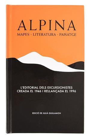 ALPINA.MAPES,LITERATURA,PAISATGE | 9788491563426 | GUILLAMON,JULIÀ | Llibreria Geli - Llibreria Online de Girona - Comprar llibres en català i castellà